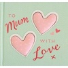 To Mum with Love (Hardcover) - Josephine Collins Photo