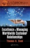 Excellence in Managing Worldwide Customer Relationships (Hardcover) - Thomas A Cook Photo