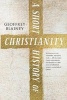 A Short History of Christianity (Paperback) - Geoffrey Blainey Photo