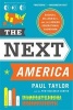 The Next America - Boomers, Millennials, and the Looming Generational Showdown (Paperback, First Trade Paper Edition) - Paul Taylor Photo