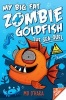 My Big Fat Zombie Goldfish 2: the Seaquel (Paperback, Reprints) - Mo OHara Photo