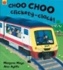 Choo Choo Clickety-Clack! (Hardcover, Collectors) - Margaret Mayo Photo