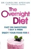 The Overnight Diet - Fast on Smoothies One Day a Week. Enjoy Your Food for Six. (Paperback) - Caroline M Apovian Photo