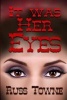 It Was Her Eyes (Paperback) - Russ Towne Photo