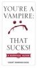 You're a Vampire--That Sucks! - A Survival Guide (Hardcover) - Domenick Dicce Photo