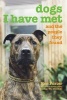 Dogs I Have Met - And the People They Found (Paperback) - Ken Foster Photo