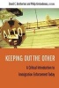 Keeping Out the Other - A Critical Introduction to Immigration Enforcement Today (Paperback) - David C Brotherton Photo