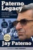 Paterno Legacy - Enduring Lessons from the Life and Death of My Father (Paperback) - Jay Paterno Photo