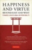 Happiness and Virtue Beyond East and West - Toward a New Global Responsibility (Hardcover) - Kevin Ryan Photo