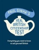 The 's Real British Citizenship Test - Everything You Need to Know to Call Yourself British (Hardcover) - Paul Sinha Photo