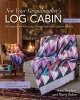 Not Your Grandmother's Log Cabin - 40 Projects - New Quilts, Design-Your-Own Options & More (Paperback, 2nd Revised edition) - Marci Baker Photo