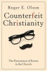 Counterfeit Christianity - The Persistence of Errors in the Church (Paperback) - Roger E Olson Photo