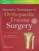 Operative Techniques in Orthopaedic Trauma Surgery (Hardcover, 2nd Revised edition) - Paul Tornetta Photo