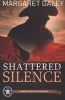 Shattered Silence (Paperback) - Margaret Daley Photo