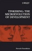 Tinkering - The Microevolution of Development (Hardcover) - Novartis Foundation Photo