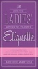 The Polite Ladies' Guide to Proper Etiquette - A Complete Guide for a Lady's Conduct in All Her Relations Towards Society (Paperback) - Arthur W Martine Photo