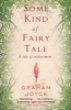 Some Kind of Fairy Tale (Paperback) - Graham Joyce Photo