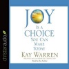 Joy Is a Choice You Can Make Today (Standard format, CD) - Kay Warren Photo