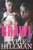 Brawl - An Mma Standalone (Paperback) - Kylie Hillman Photo