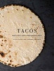 Tacos - Recipes and Provocations (Hardcover) - Alex Stupak Photo