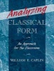 Analyzing Classical Form - An Approach for the Classroom (Paperback, annotated edition) - William E Caplin Photo