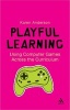 Using Computers Games Across the Curriculum (Paperback) - Karen Anderson Photo