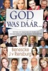 God Was Daar ... (Afrikaans, Paperback) - Benescke Janse van Rensburg Photo