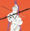 Creative Fashion Illustration - How to Develop Your Own Style (Paperback) - Stuart McKenzie Photo