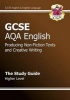 GCSE AQA Producing Non-Fiction Texts and Creative Writing Study Guide - Higher (A*-G Course) (Paperback, 2nd Revised edition) - CGP Books Photo