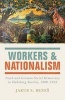 Workers and Nationalism - Czech and German Social Democracy in Habsburg Austria, 1890-1918 (Hardcover) - Jakub S Benes Photo