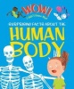 Wow! Surprising Facts About the Human Body (Hardcover, Main Market Ed.) - Emma Dods Photo