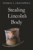 Stealing Lincoln's Body (Paperback) - Thomas J Craughwell Photo