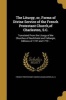 The Liturgy, Or, Forms of Divine Service of the French Protestant Church, of Charleston, S.C. (Paperback) - S French Protestant Church Charleston Photo