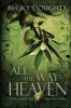 All the Way to Heaven (Paperback) - Becky Doughty Photo