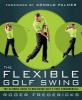 The Flexible Golf Swing (Paperback) - Roger Fredericks Photo