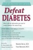 Defeat Diabetes! (Paperback) - Tom Barnard Photo