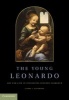 The Young Leonardo - Art and Life in Fifteenth-century Florence (Hardcover) - Larry J Feinberg Photo