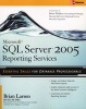 Microsoft SQL Server 2005 Reporting Services - Essential Skills for Database Professionals (Paperback, 2nd Revised edition) - Brian Larson Photo