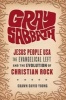 Gray Sabbath - Jesus People USA, the Evangelical Left, and the Evolution of Christian Rock (Paperback) - Shawn David Young Photo