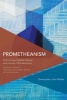 Prometheanism - Technology, Digital Culture and Human Obsolescence (Paperback) - Christopher John Muller Photo