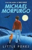 Little Foxes (Paperback) - Michael Morpurgo Photo