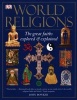 World Religions - The Great Faiths Explored and Explained (Paperback) - John Bowker Photo