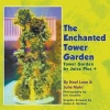 The Enchanted Tower Garden - Tower Garden by Juice Plus+(r) (Paperback) - Julie Mohr Photo