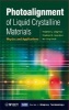 Photoalignment of Liquid Crystalline Materials - Physics and Applications (Hardcover) - Vladimir G Chigrinov Photo