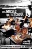 The Muses Go to School - Conversations About the Necessity of Arts in Education (Hardcover) - Herbert Kohl Photo