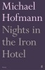 Nights in the Iron Hotel (Paperback, Main) - Michael Hofmann Photo