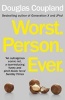 Worst. Person. Ever. (Paperback) - Douglas Coupland Photo