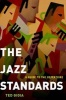 The Jazz Standards - A Guide to the Repertoire (Hardcover, New) - Ted Gioia Photo