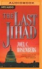 The Last Jihad (MP3 format, CD) - Joel C Rosenberg Photo