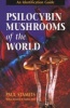 Psilocybin Mushrooms of the World - An Identification Guide (Paperback) - Paul Stamets Photo